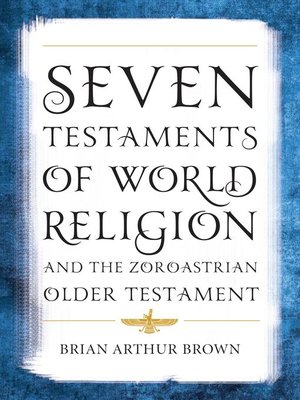 cover image of Seven Testaments of World Religion and the Zoroastrian Older Testament